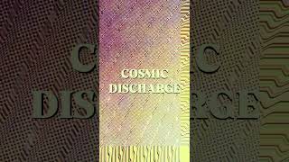 Gastric Lavage Cosmic Discharge [upl. by O'Kelly]