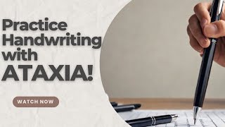 Writing with Ataxia Tips amp Tricks to Improve Your Skills [upl. by Alahc442]