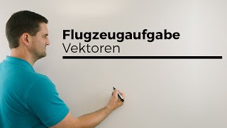 Flugzeugaufgabe Vektoren Geraden Analytische Geometrie  Mathe by Daniel Jung [upl. by Enirhtak]