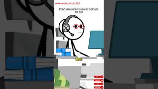 American Express holders be like  Meme Animation shorts animationmeme audioTherealveronika [upl. by Tnecnivleahcim755]