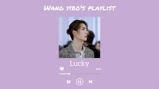 Playlist Wang Yibos Playlist [upl. by Anav]