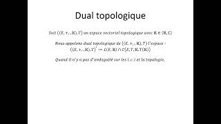 Espaces vectoriels topologiques partie 17  Dual topologique [upl. by Chadbourne64]