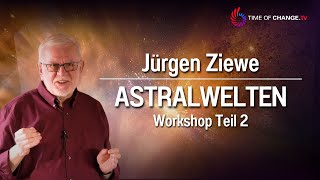 Astralwelten  Workshop mit Jürgen Ziewe TEIL 2 [upl. by Dlareg230]