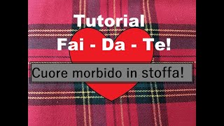 Tutorial Fai  Da  Te Cuori di stoffa imbottiti ❤️ [upl. by Ahsit92]