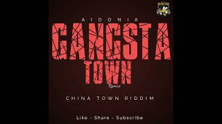 Aidonia  Gangsta Town Remix China Town Riddim [upl. by Sharman]