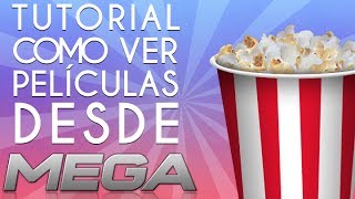 Tutorial  Como Ver Películas desde MEGA Vía Streaming [upl. by Merari]