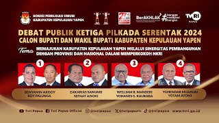 DEBAT PUBLIK KETIGA PILKADA SERENTAK 2024 CALON BUPATI DAN WAKIL BUPATI KABUPATEN KEPULAUAN YAPEN [upl. by Carrnan]