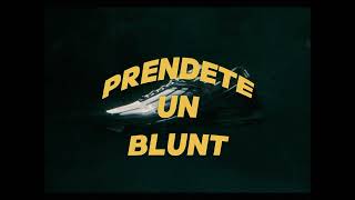 4 PRENDETE UN BLUNT Rkt [upl. by Remos564]