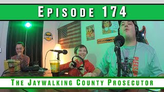 Episode 174  The Jaywalking County Prosecutor [upl. by Naveb]