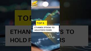 Top 5 Ethanol Stocks To Hold for 5 Years [upl. by Alamak]