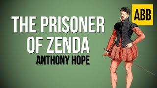 THE PRISONER OF ZENDA Anthony Hope  FULL AudioBook [upl. by Rimat324]