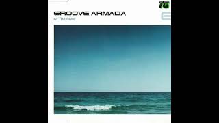 Groove Armada  At The River [upl. by Iams]