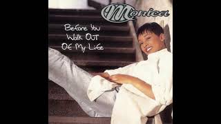 Monica – Before You Walk Out Of My Life Alternate 7” Remix [upl. by Jadd]