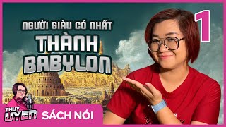 Sách nói Người Giàu Có Nhất Thành Babylon  Tập 1  George S Clason  Thùy Uyên [upl. by Ggerg]