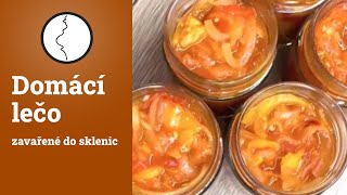 Recept na domácí lečo zavařené do sklenic [upl. by Jacie]