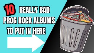 10 Albums destined for the trash  Listing progressiverock [upl. by Jami982]