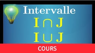 Déterminer lintersection et la réunion de 2 intervalles • Cours Mathématiques Seconde • I∩J I∪J [upl. by Oreste]