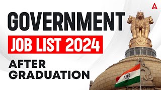 Govt Job Vacancy 2024  Top Government Jobs After Graduation  Latest Updates [upl. by Luttrell]