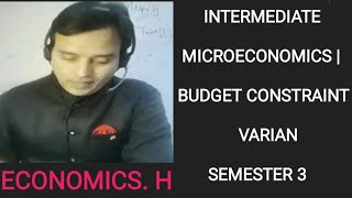 ECONOMICSH SEMESTER 3 INTERMEDIATE MICRO UNIT 1 BUDGET CONSTRAINT CLASS 2 [upl. by Whitney]