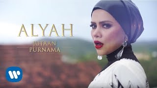 Alyah  Jutaan Purnama Official Music Video [upl. by Chaddy878]