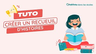 Comment créer un recueil dhistoires pour faire du lien écolemaison [upl. by Saddler]