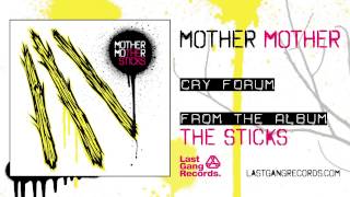 Mother Mother  Cry Forum [upl. by Cissiee]