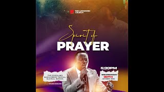 SPIRIT OF PRAYER  THE LIFEWORD CHURCH  OCTOBER 30TH 2024 [upl. by Trudey]