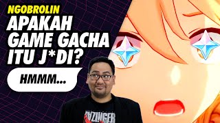 Apakah Game Gacha itu Jdi [upl. by Nalyorf365]