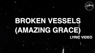 Broken Vessels Amazing Grace Official Lyric Video  Hillsong Worship [upl. by Bouldon260]