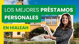 PRÉSTAMOS PERSONALES EN HIALEAH  LAS MEJORES OPCIONES [upl. by Duane480]