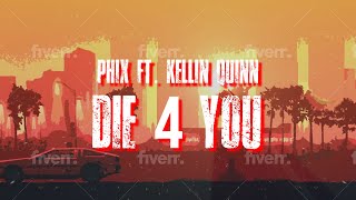 Phix ft Kellin Quinn  quotDIE 4 YOUquot  Official Lyric Video [upl. by Elna]