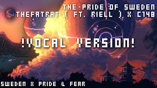 The Pride Of Sweden  Vocal Version   TheFatRat  Ft RIELL  x C418  Ft CG5   PampF x Sweden [upl. by Ajat]