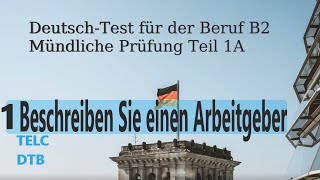 1 Beschreiben Sie einen Arbeitgeber  Mündliche Prüfung Teil 1 B2 Beruflich [upl. by Arman]