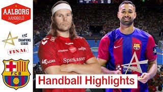 Aalborg håndbold Vs Barca Handball Highlights Final EHF Champions league 2024 [upl. by Gracia]