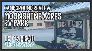 CAMPGROUND REVIEW 🏕🤩 MOONSHINE ACRES RV PARK [upl. by Suiravat475]