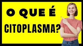 O que é Citoplasma O Citoplasma é uma zona celular das [upl. by Ydur899]