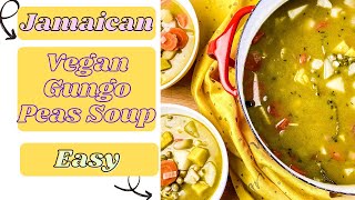 Easy Vegan Jamaican Gungo Peas Pigeon peas Soup Saturday Soup [upl. by Nemra]