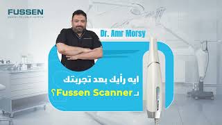 IntraOral Scaner Fussen S6000 Testimonial Dr Amr Morsy  E4 [upl. by Agon]