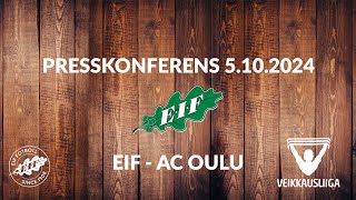 Presskonferens EIF AC OULU 5102024 [upl. by Aleacin973]