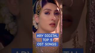 ARY Digital Top OST Songs pakistanidrama dramagirl ost arydigital [upl. by Warfourd579]