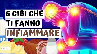 6 alimenti che CAUSANO infiammazione CHE NON TI ASPETTI [upl. by Elesig]