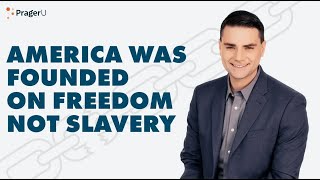 America Was Founded on Freedom Not Slavery [upl. by Thomson]