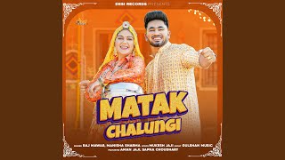 Matak Chalungi feat Aman Jaji Sapna Choudhary [upl. by Thurman942]