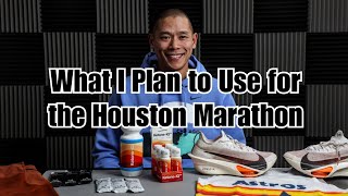 What I Plan to Use During the Houston Marathon [upl. by Asum]