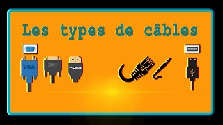 Les types de câbles [upl. by Atter]