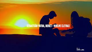 VUELVEBERET amp SEBASTIAN  LETRA [upl. by Treve]