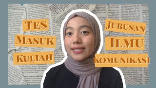 TES MASUK KULIAH JURUSAN ILMU KOMUNIKASI  INFORMASI SBMPTN 2020  MY STORY [upl. by Gnud520]