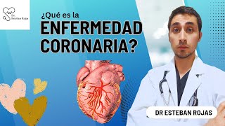 ¿Qué es la Enfermedad Coronaria [upl. by Eylhsa39]