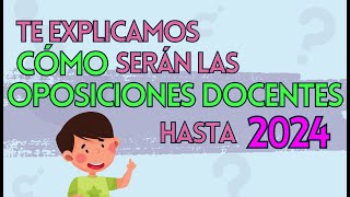 ¿CÓMO SERÁN LAS OPOSICIONES EN 2024 ➡️ ¡Te lo explicamos [upl. by Naihr]