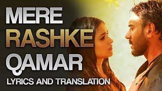 MERE RASHKE QAMAR  FULL LYRICS AND TRANSLATION  Baadshaho  RAHAT FATEH ALI KHAN 2017 [upl. by Rodoeht]